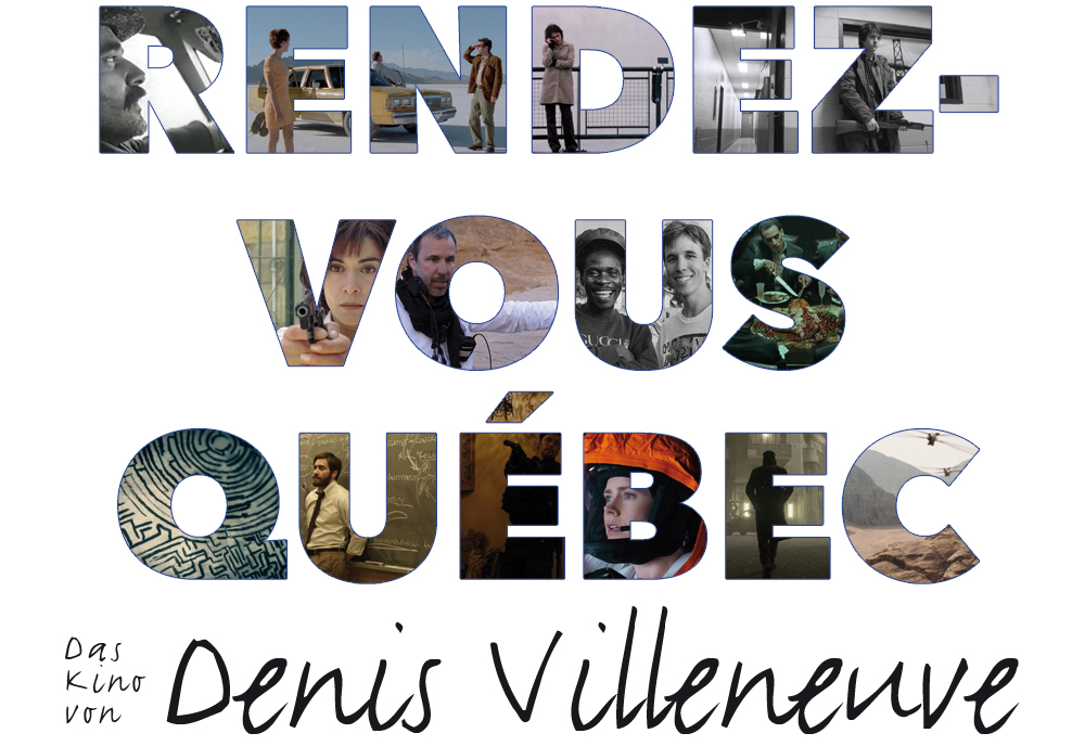 Rendez-vous Quebec: Das Kino von Denis Villeneuve.
